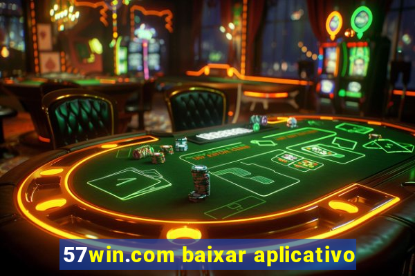 57win.com baixar aplicativo